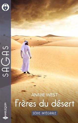 Frères du désert - Série intégrale : L'enfant des dunes - la reine d'Assara - Annie West - Livre