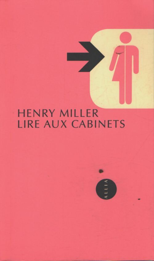 Lire aux cabinets - Henry Miller - Livre