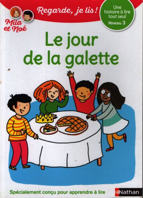 Regarde je lis avec Noé et Mila - lecture CP - Niveau 1 - Le jour de la galette - Eric Battut - Livre