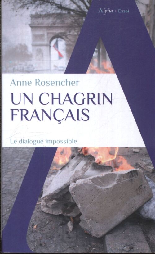 Un chagrin français : Populisme progressisme vivre-ensemble ces mots qui nous enferment - Anne Rosencher - Livre