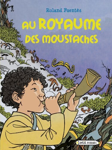 Au royaume des moustaches - Roland Fuentès - Livre