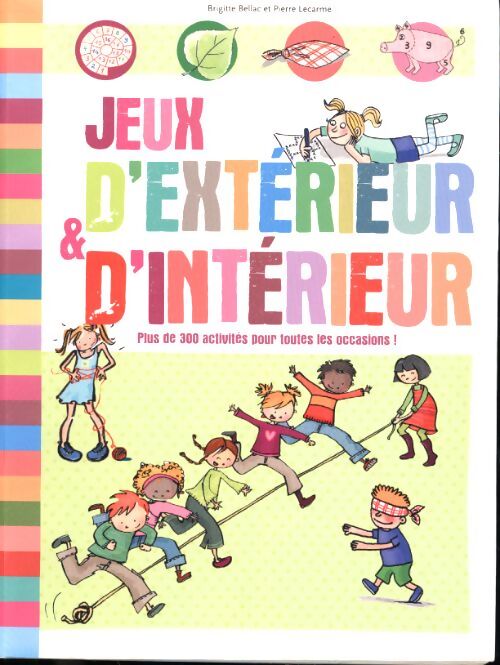 Jeux d'extérieur et d'intérieur - Bellac Brigitte Et Lecarmepierre - Livre