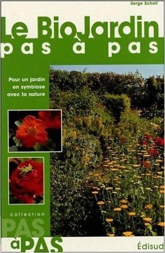 Le BioJardin pas à pas - Serge Schall - Livre