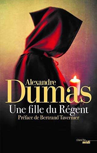 Une fille du régent - Alexandre Dumas - Livre