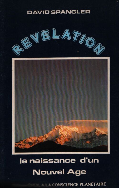 Révélation. La naissance d'un nouvel âge - David Spangler - Livre