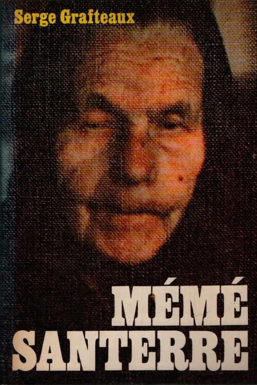 Mémé Santerre - Serge Grafteaux - Livre