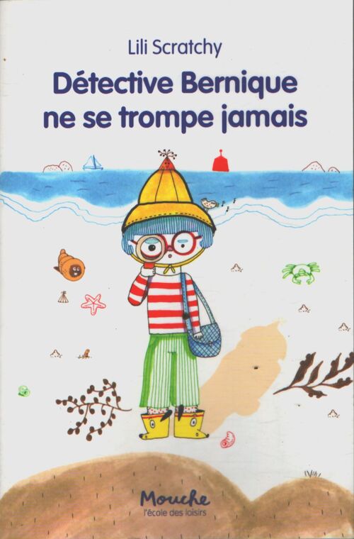 Detective bernique ne se trompe jamais - Lili Scratchy - Livre