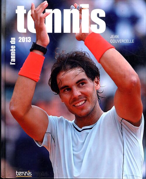 L'année du tennis 2013 - Jean Couvercelle - Livre