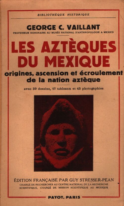 Les Aztèques du Mexique - George C Vaillant - Livre