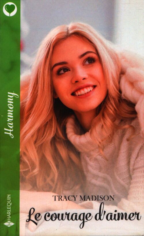 Le courage d'aimer - Tracy Madison - Livre