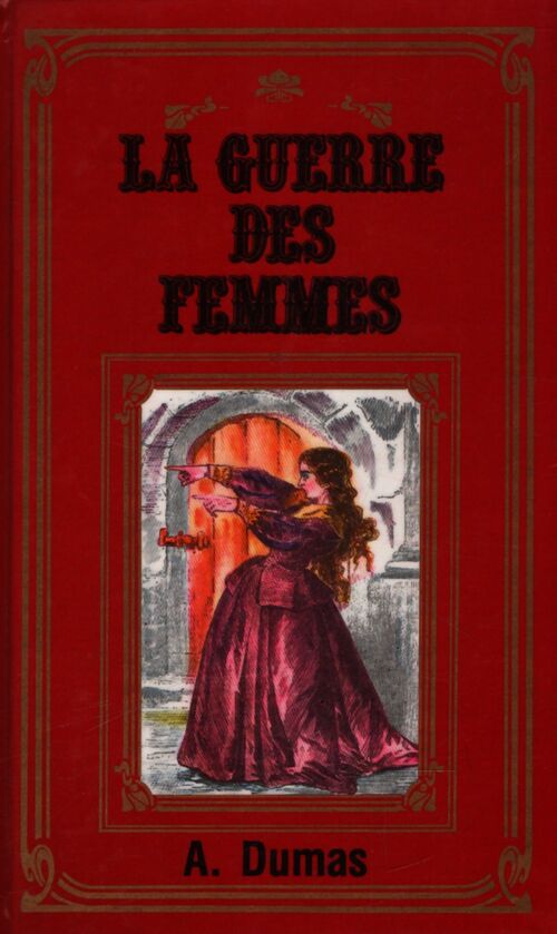 La guerre des femmes - Alexandre Dumas - Livre