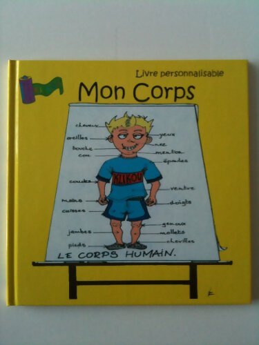 Mon corps Livre personnalisable - Fredrique Feton - Livre