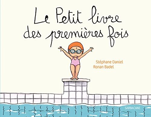 LE PETIT LIVRE DES Premières FOIS - Stéphane Daniel - Livre