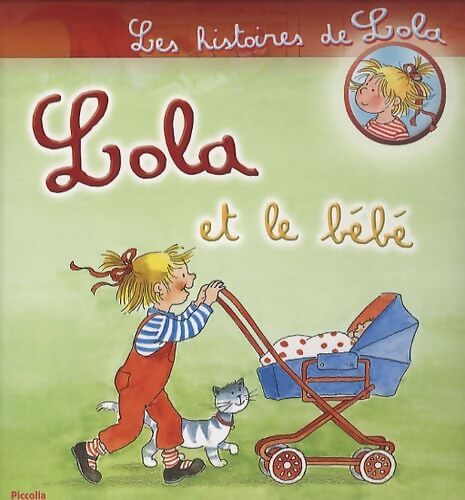 Lola et le bébé - Liane Schneider - Livre