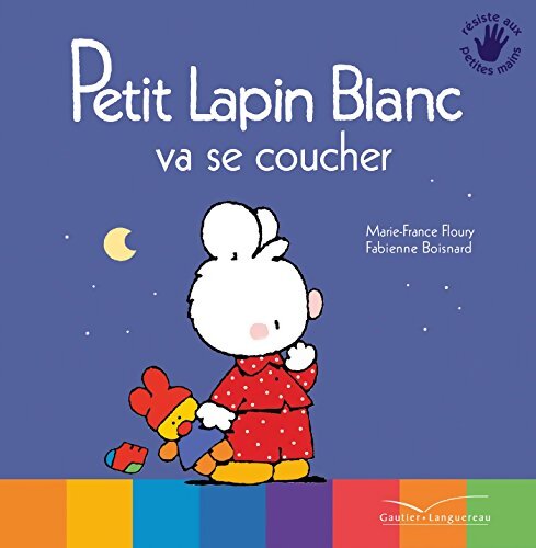 Petit lapin blanc va se coucher - Marie-France Floury - Livre
