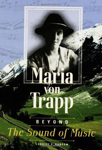 Maria Von Trapp : Beyond the sound of music - Candice F. Ransom - Livre