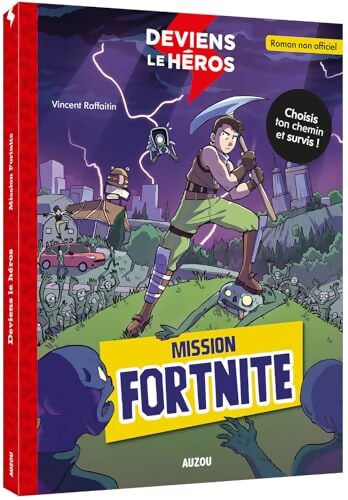 DEVIENS LE HÉROS - MISSION FORTNITE - Vincent Raffaitin - Livre