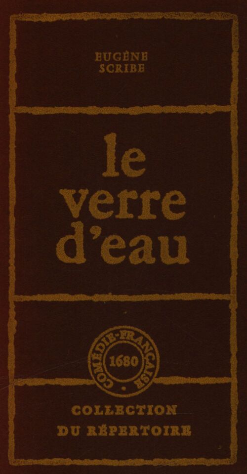 Le verre d'eau - Eugène Scribe - Livre