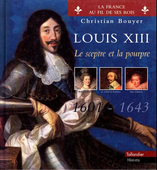 Louis xiii : Le sceptre et la pourpre - Christian Bouyer - Livre