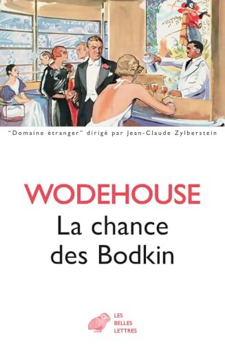 La chance des Bodkin - Pelham Grenville Wodehouse - Livre