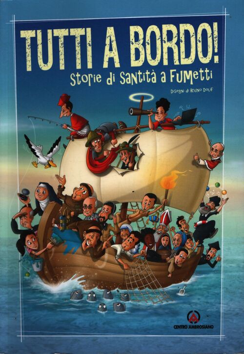 Tutti a bordo ! Storie di santi a fumetti - Bruno Dolif - Livre