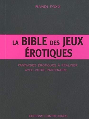 La bible des jeux érotiques - Randi Foxx - Livre