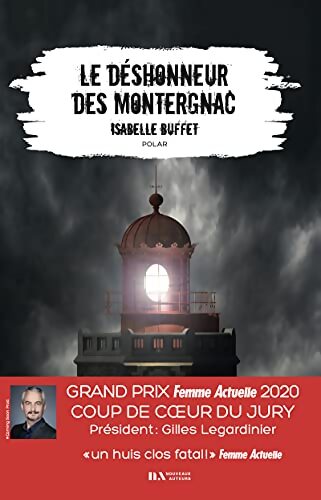 Le déshonneur des Montergnac - Coup de coeur du Jury Prix Femme Actuelle 2020 - Isabelle Buffet - Livre