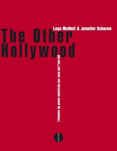 The Other Hollywood : L'histoire du porno américain par ceux qui l'ont fait - Jennifer Osborne - Livre