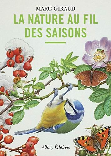 La nature au fil des saisons - Marc Giraud - Livre