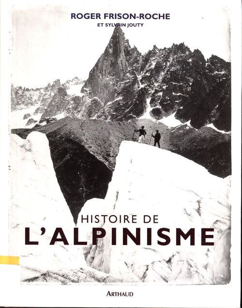 Histoire de l'alpinisme - Roger Frison-Roche - Livre