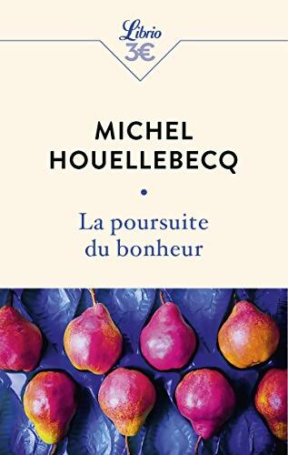 La poursuite du bonheur - Michel Houellebecq - Livre