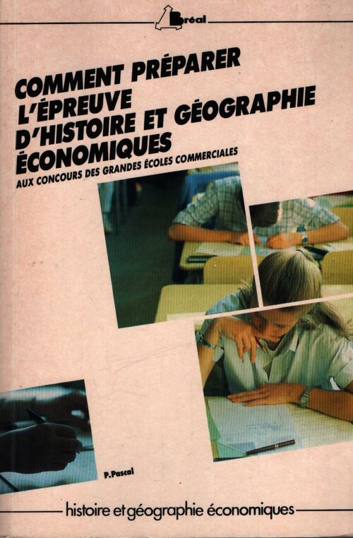 Comment préparer l'épreuve d'histoire et géographie economiques - P Pascal - Livre