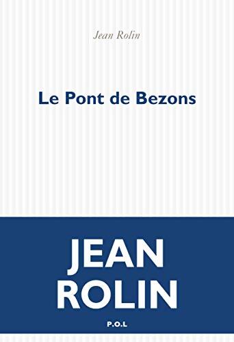 Le pont de bezons - Jean Rolin - Livre
