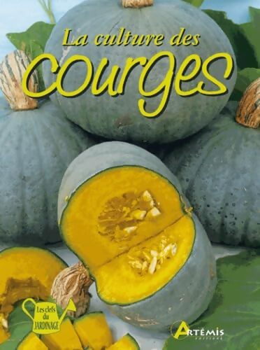 La culture des courges - Jean-Marie Polèse - Livre