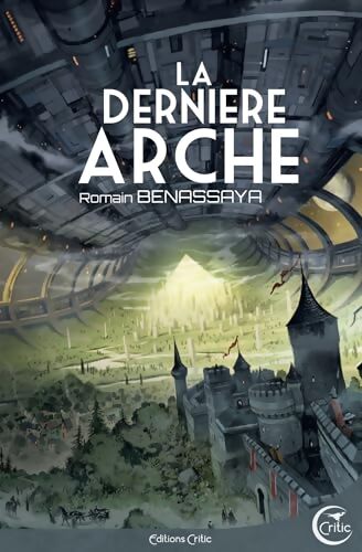 LA DERNIERE ARCHE - Romain Benassaya - Livre