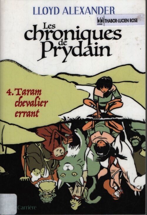 Les chroniques de prydain Tome IV : Taram chevalier errant - Lloyd Alexander - Livre