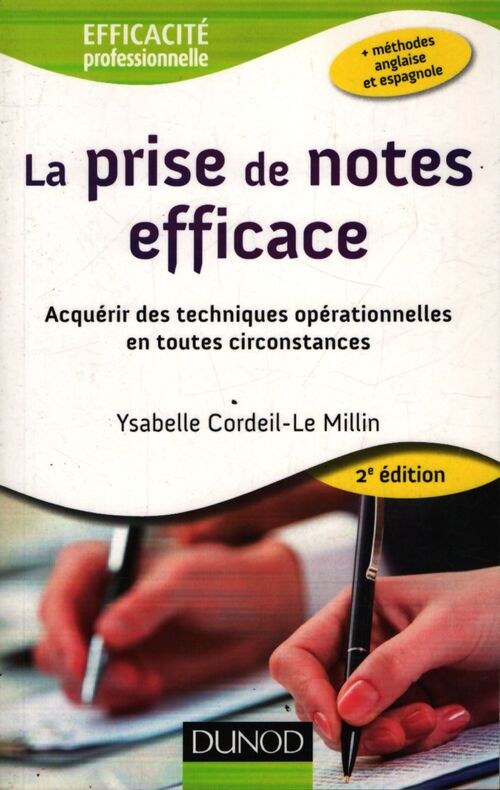 La prise de notes efficace. Acquérir des techniques opérationnelles en toutes circonstance - Ysabelle Cordeil-le Millin - Livre