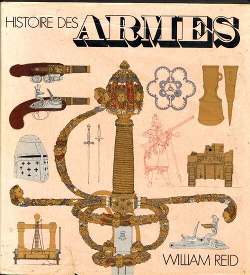 Histoire des armes - William Reid - Livre