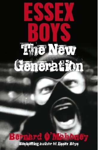 Essex Boys The New Génération - Bernard O'Mahoney - Livre