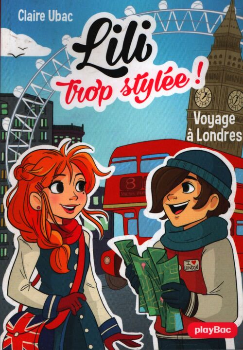 Lili trop stylée Tome IX : Voyage à Londres - Claire Ubac - Livre
