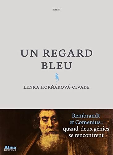 Un regard bleu - Lenka Hornáková-Civade - Livre