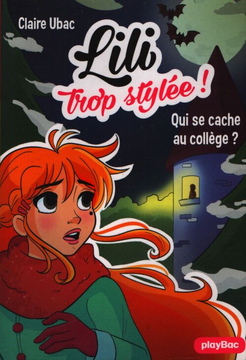 Lili trop stylée ! Tome X : Qui se cache au collège ? - Claire Ubac - Livre