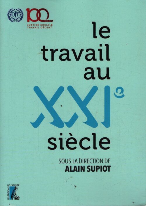 Le travail au xxiè siècle - Supiot Alain - Livre
