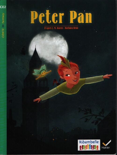 Ribambelle CE2 éd. 2017 - peter pan - adapté par j. -m. Barrie et b. Brun - album 5 - Jean-Pierre Demeulemeester - Livre