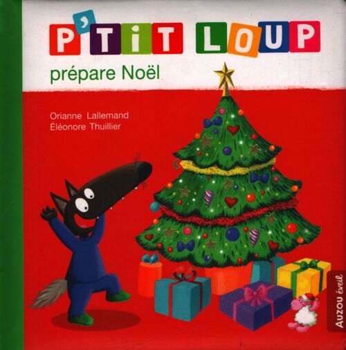 P'tit loup prépare noël - Orianne Lallemand - Livre