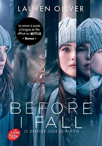 Before I Fall / Le dernier jour de ma vie - Lauren Oliver - Livre