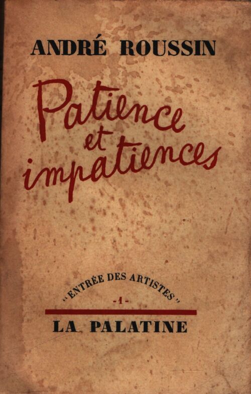 Patience et impatiences - André Roussin - Livre
