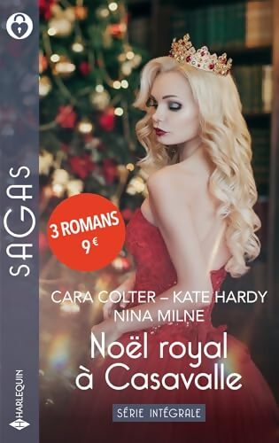 Noël royal à Casavalle : Destinée à un prince / un enfant à casavalle / un trône pour noël - Cara Colter - Livre