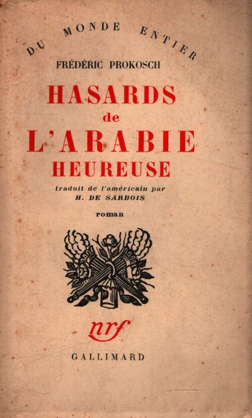 Hasards de l'Arabie heureuse - Frederic Prokosch - Livre