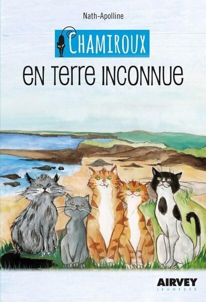 Chamiroux en Terre Inconnue - Nath-Apolline - Livre